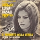 Luisa Casali - Il Momento Della Verità / La Vita Che Desidero